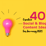 40 Social Media And Blog Post Ideas For January 2021